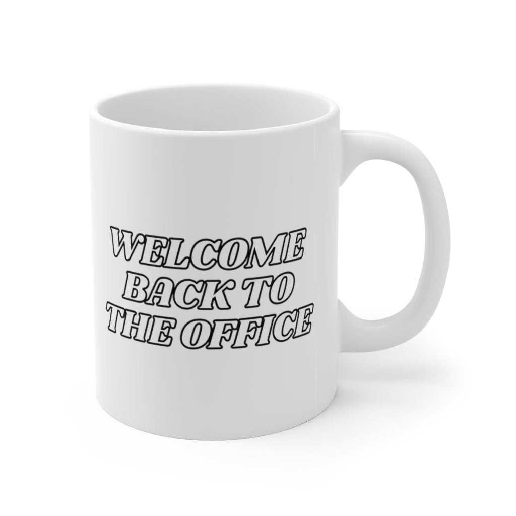 Welcome Back to the Office Mug
