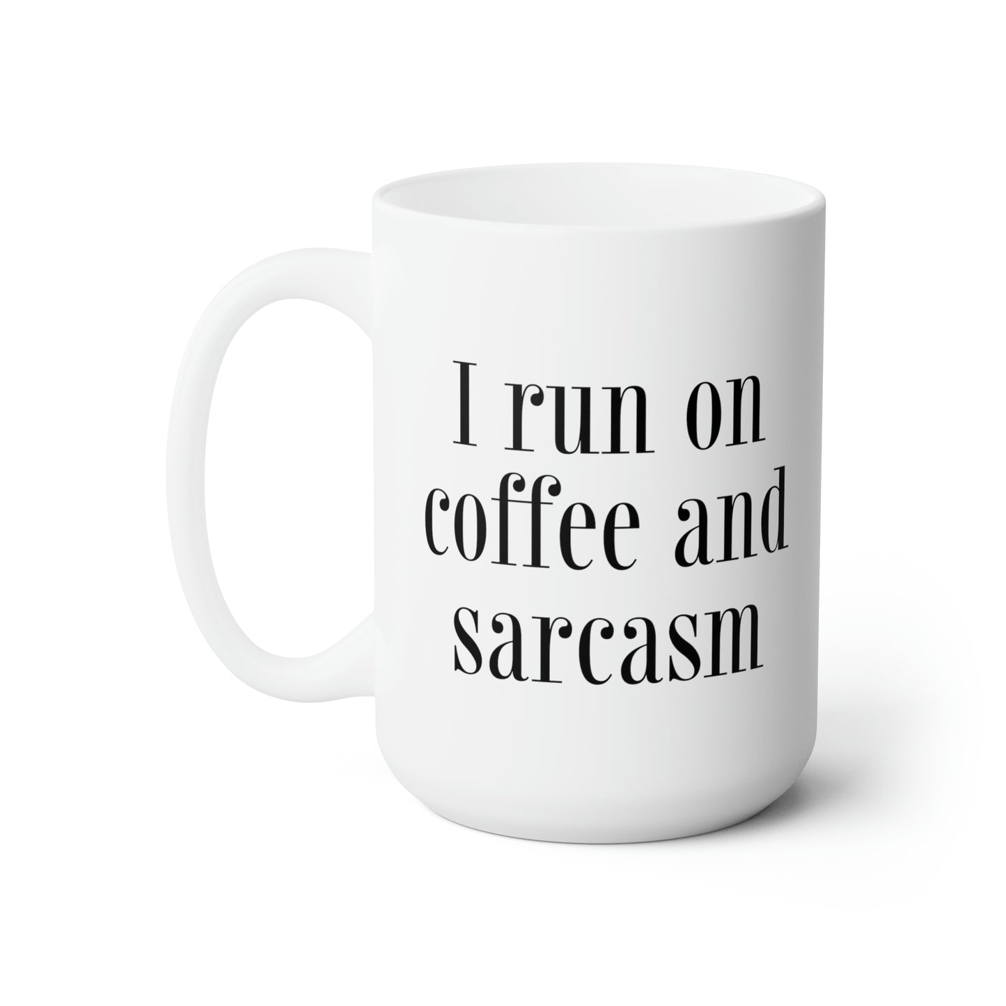 Coffee and Sarcasm Mug 15oz