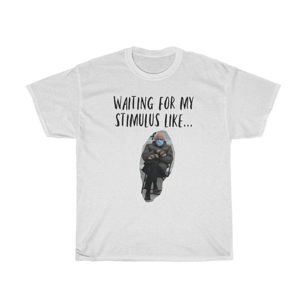 Waiting for my Stimulus Tee
