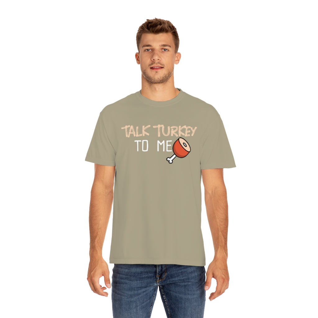 Talk Turkey To Me T-shirt