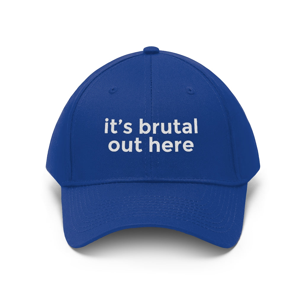 It's Brutal Out Here Hat