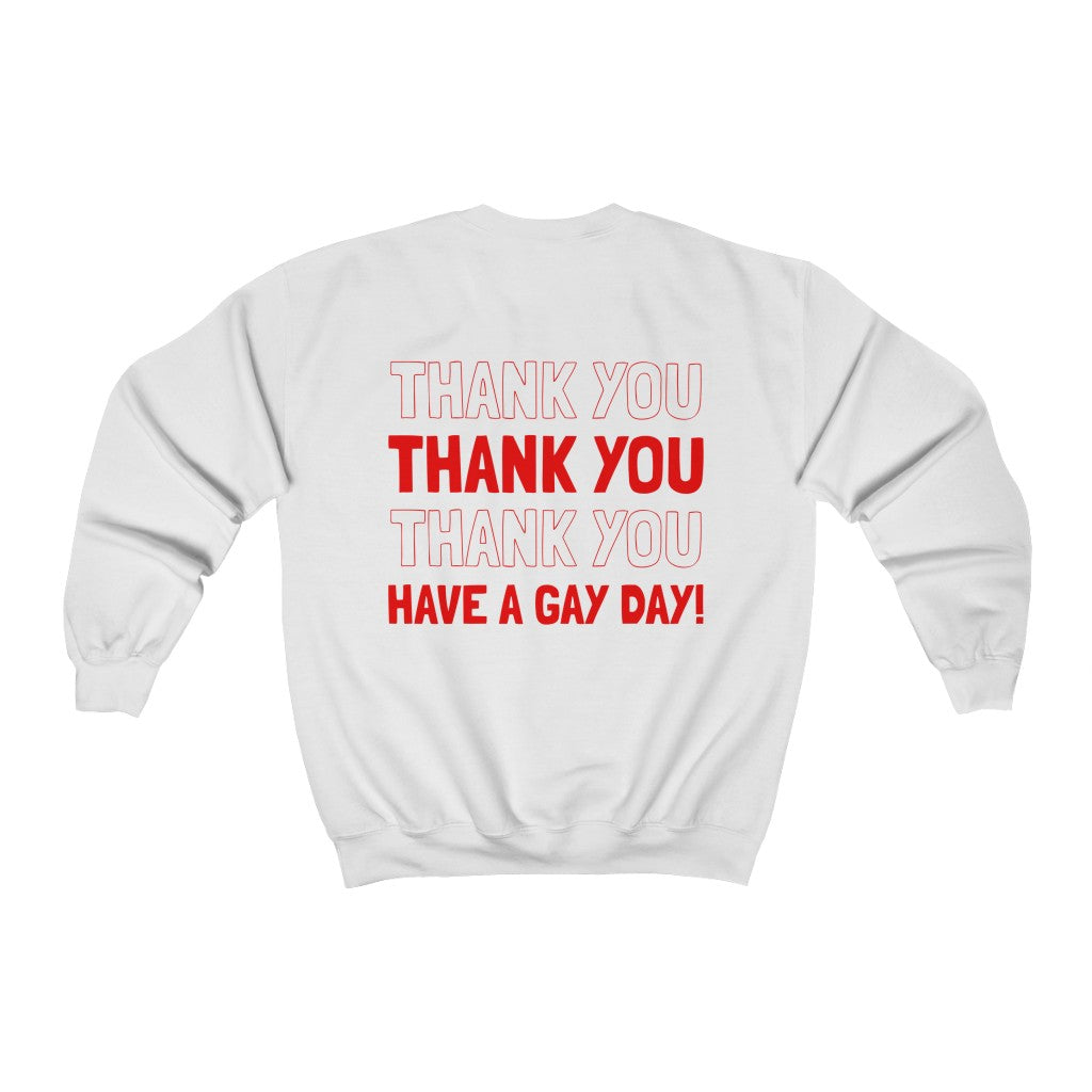 Have a Gay Day Sweatshirt