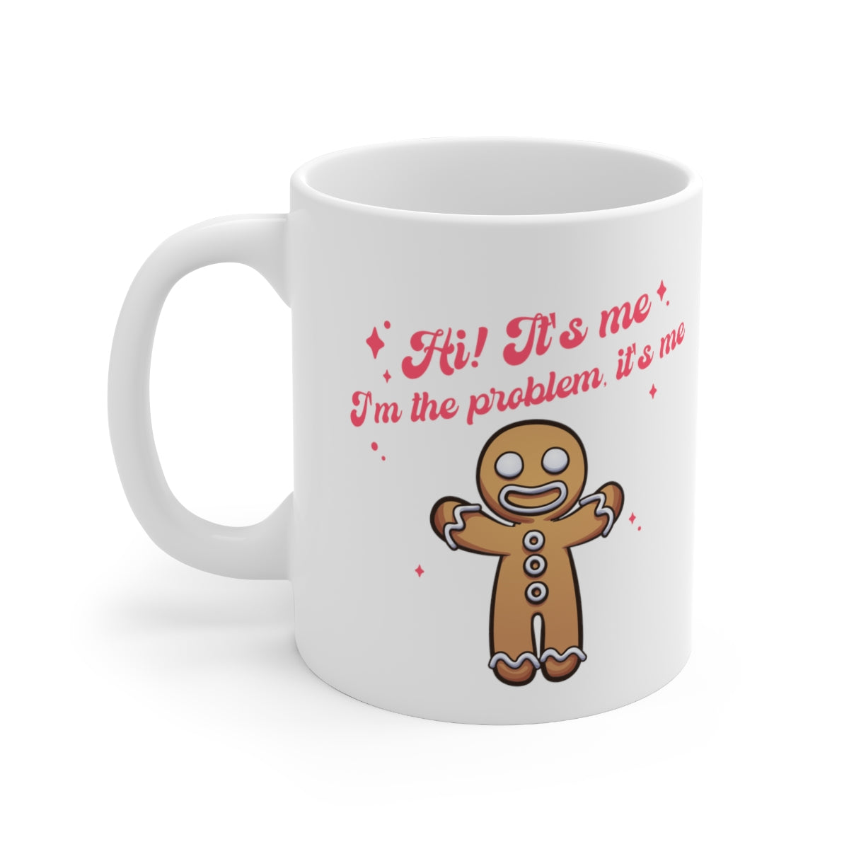 Gingerbread Man I'm the Problem, it's Me Mug