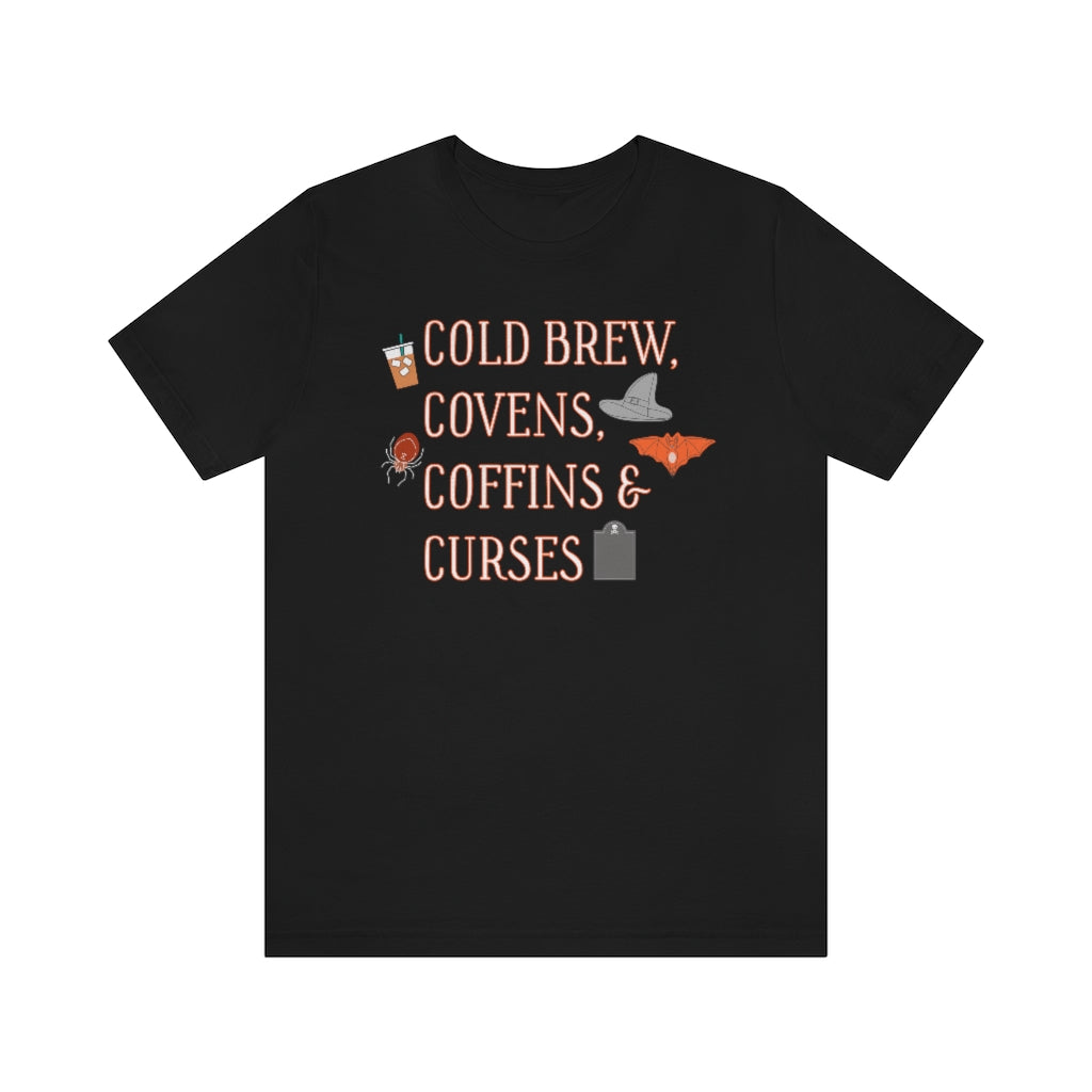 Cold Brew, Covens, Coffins & Curses T-Shirt