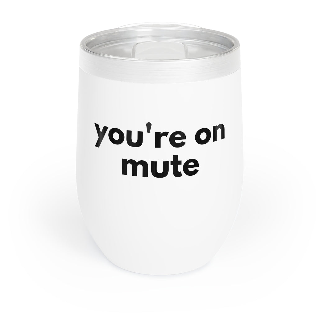 You're On Mute Tumbler