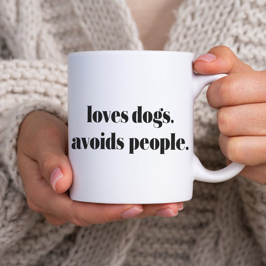 Loves Dogs Avoids People Mug