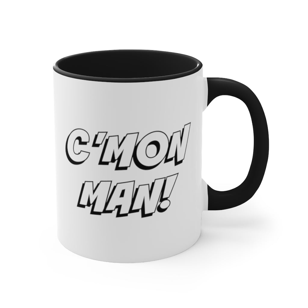 C'mon Man Mug