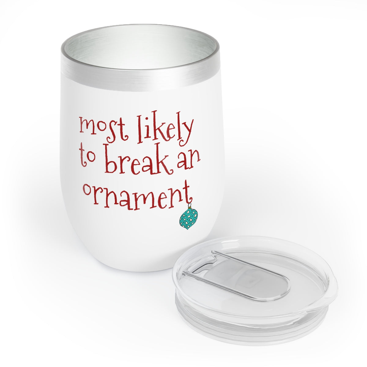 Most Likely to Break an Ornament Wine Tumbler