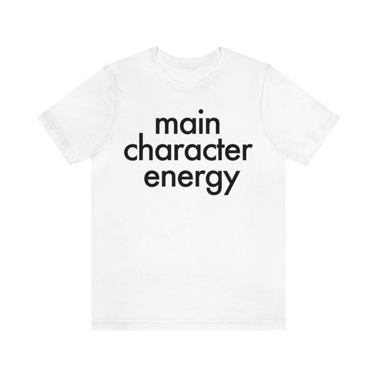 Main Character Energy Tee