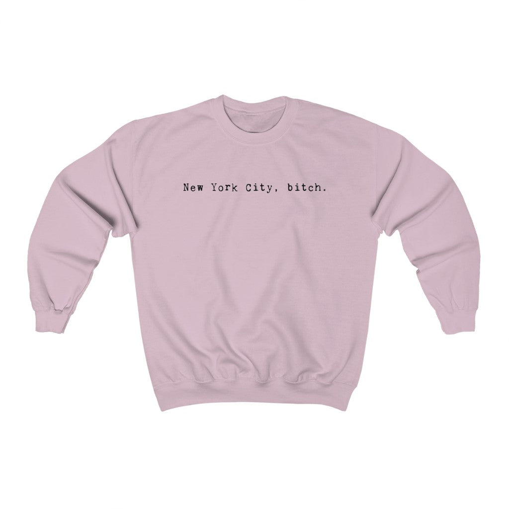 NYC Bitch Sweatshirt