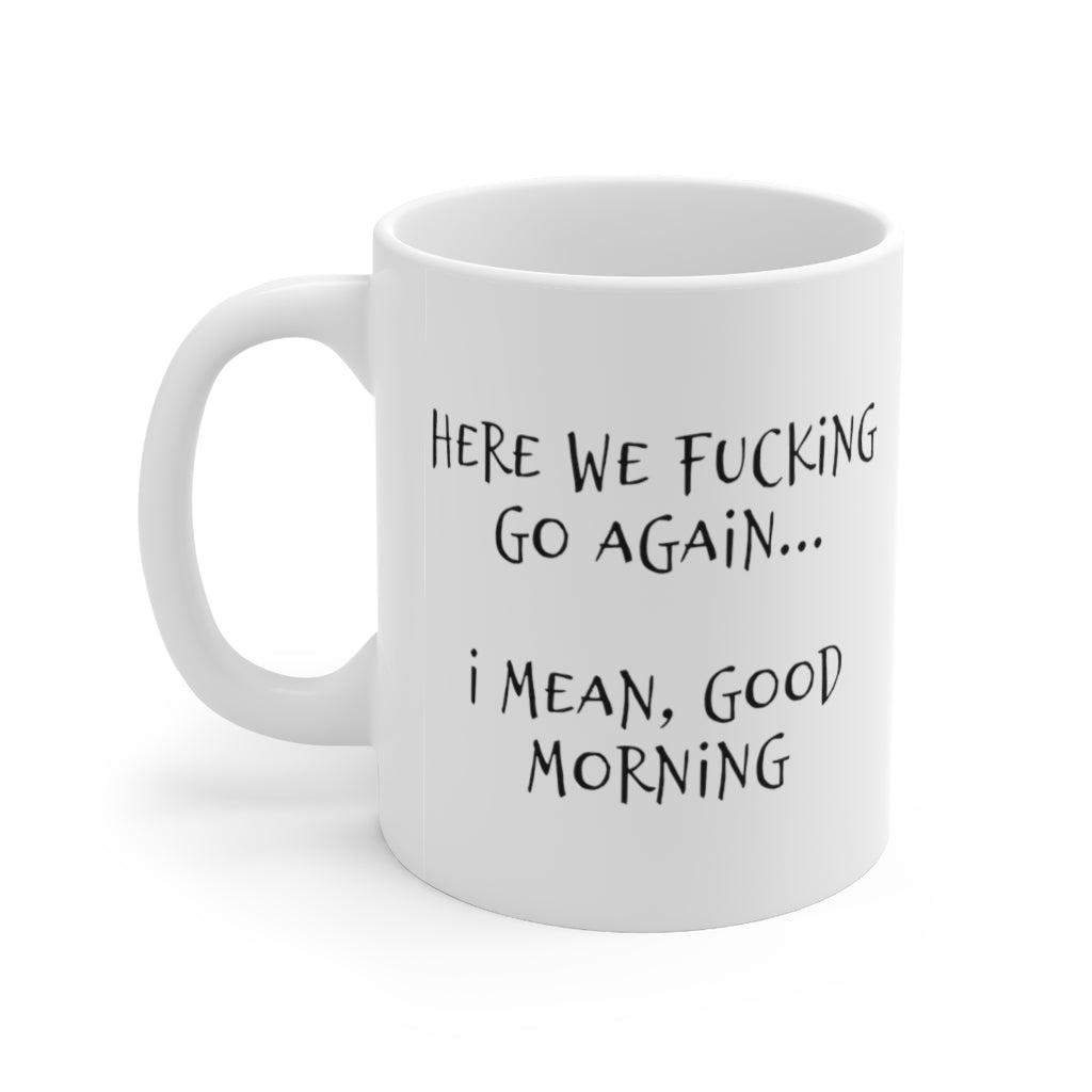 Funny Good Morning Mug