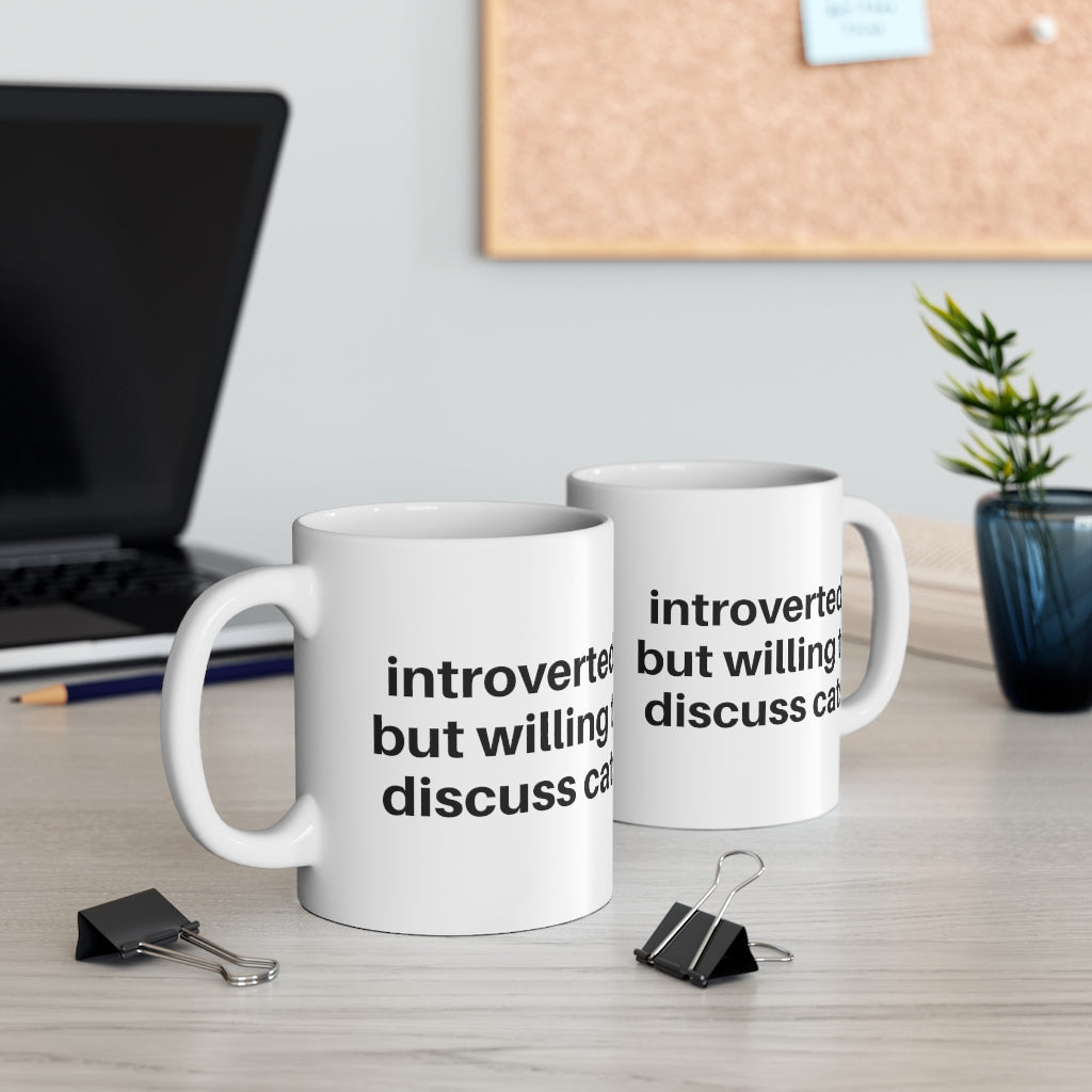Introverted, but Willing to Discuss Cats Mug