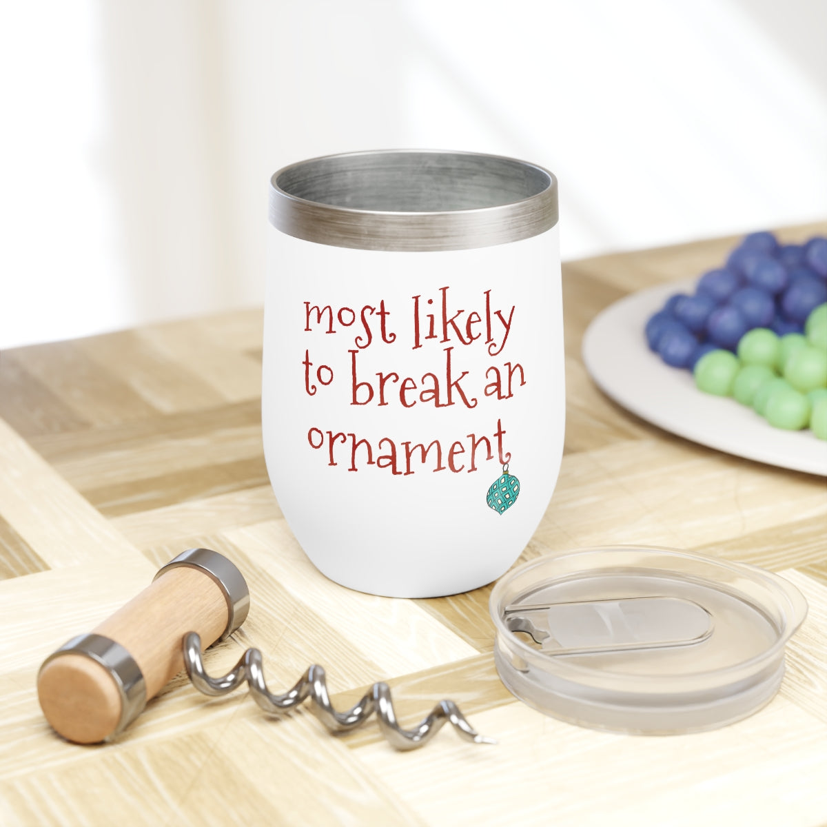 Most Likely to Break an Ornament Wine Tumbler