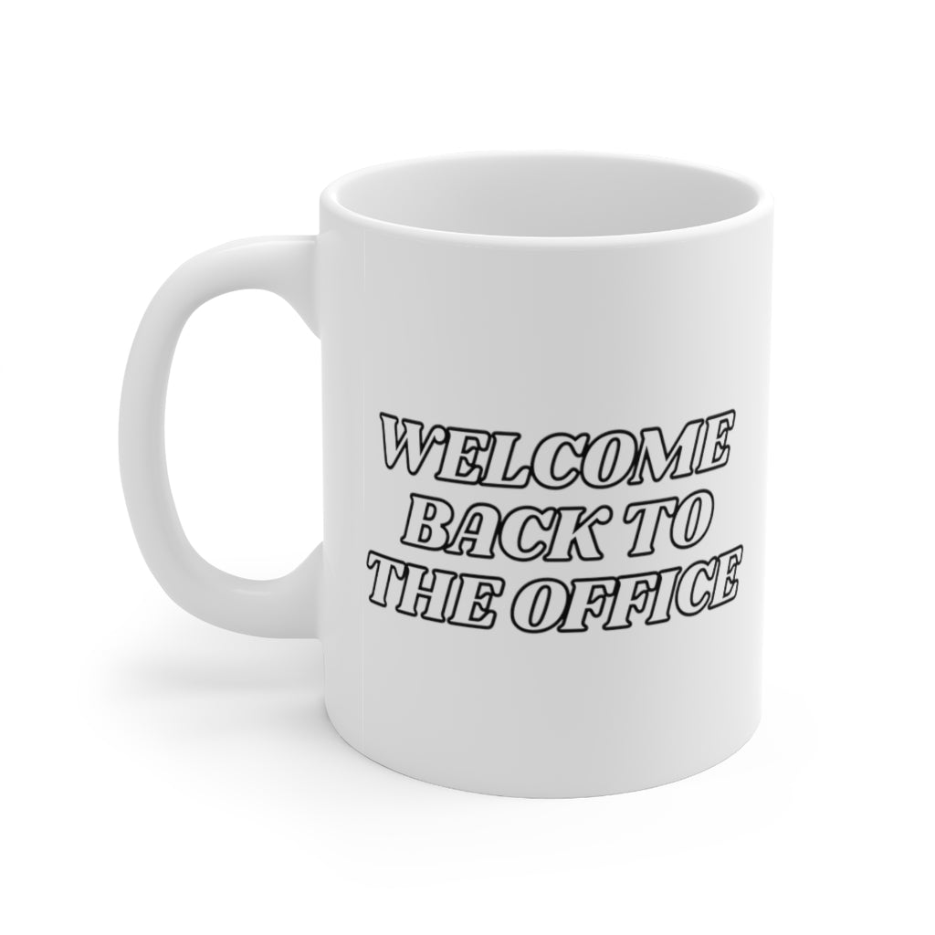 Welcome Back to the Office Mug