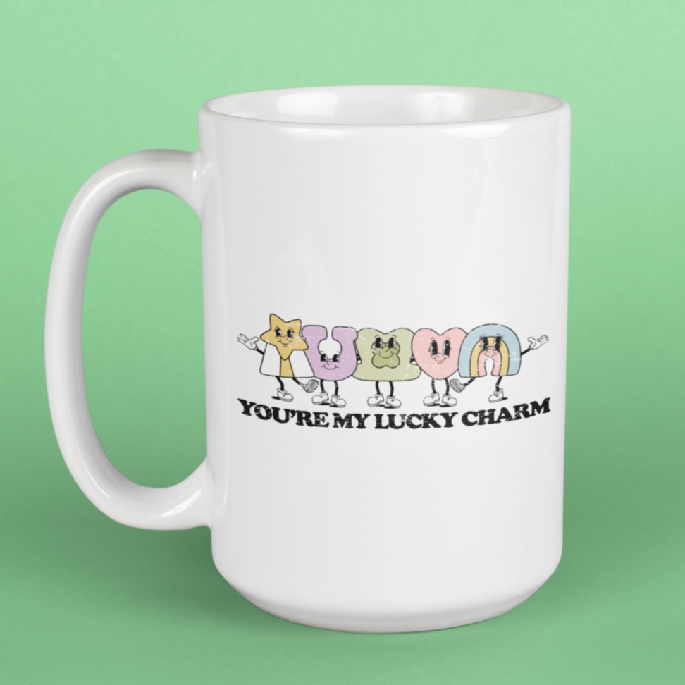 You're My Lucky Mug 15oz
