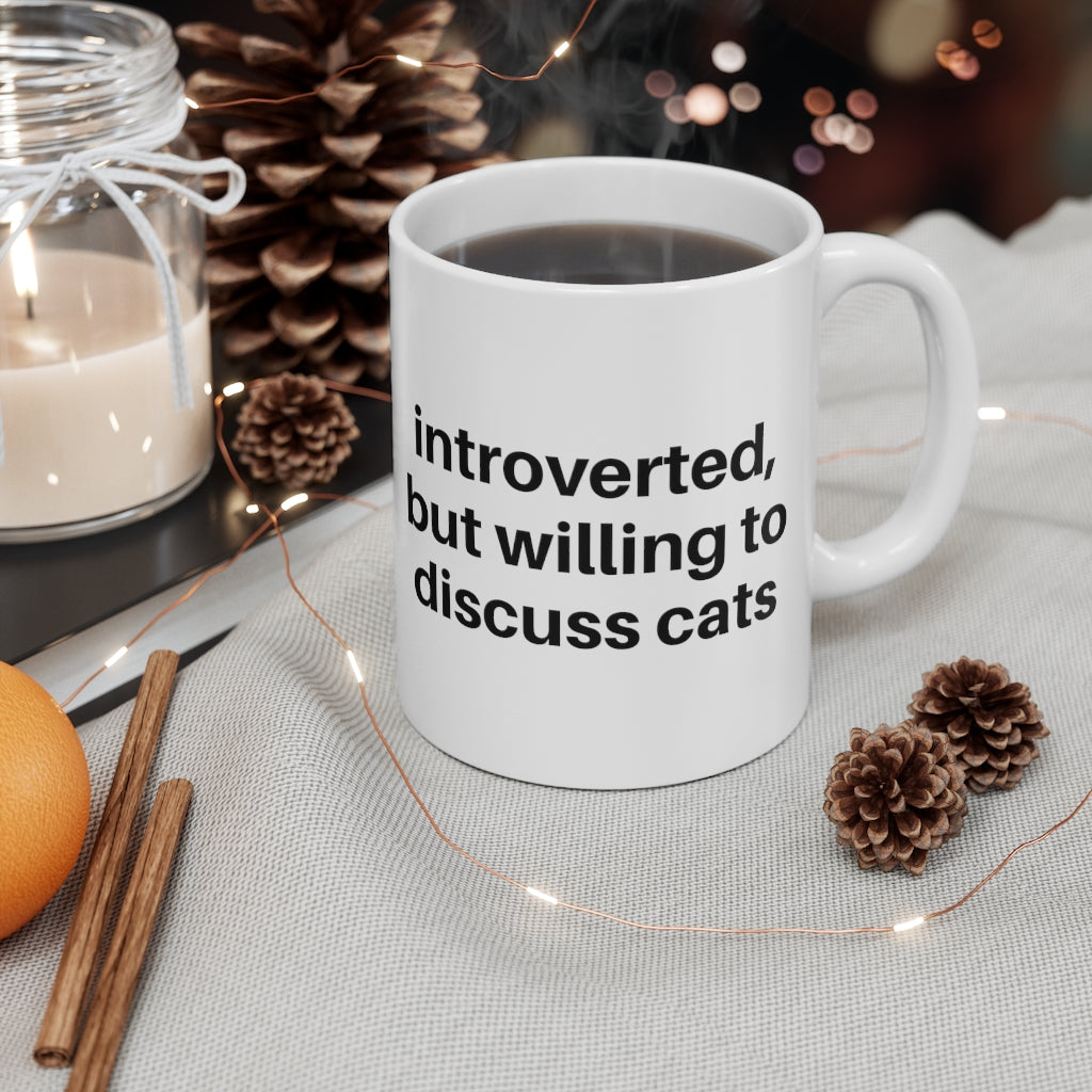 Introverted, but Willing to Discuss Cats Mug