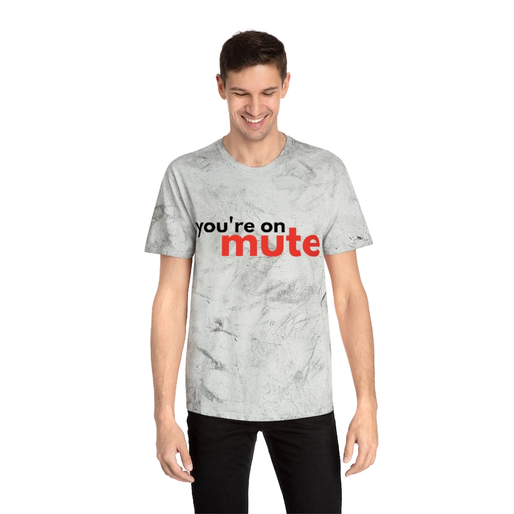 You're On Mute Color Blast T-Shirt