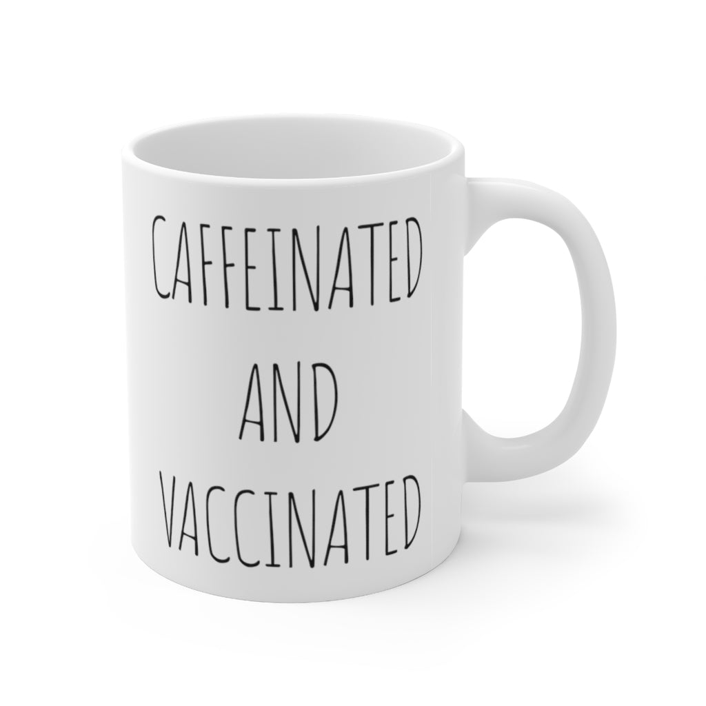 Caffeinated and Vaccinated Mug