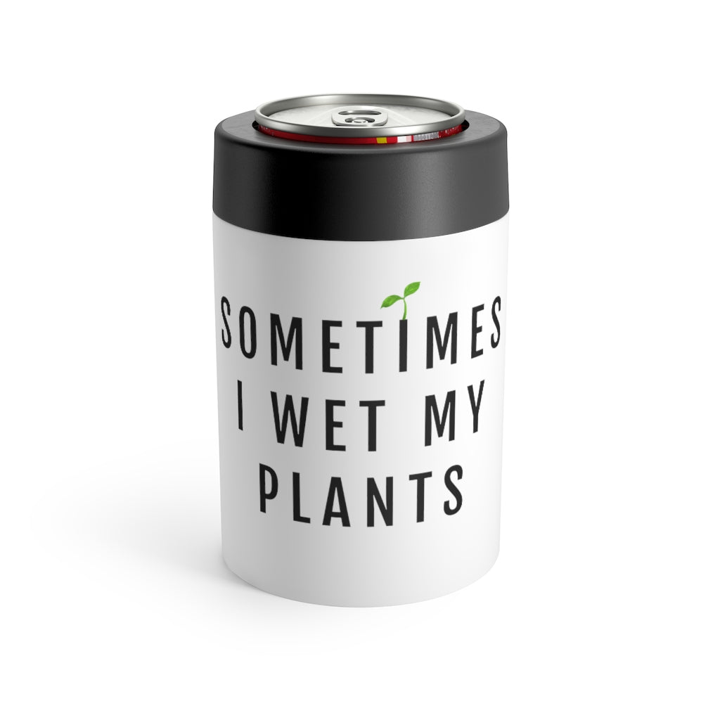 Sometimes I Wet My Plants Koozie