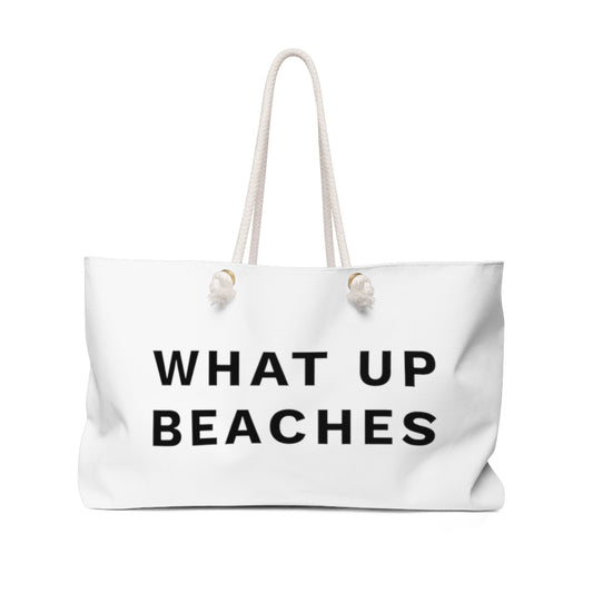 What Up Beaches Tote Bag