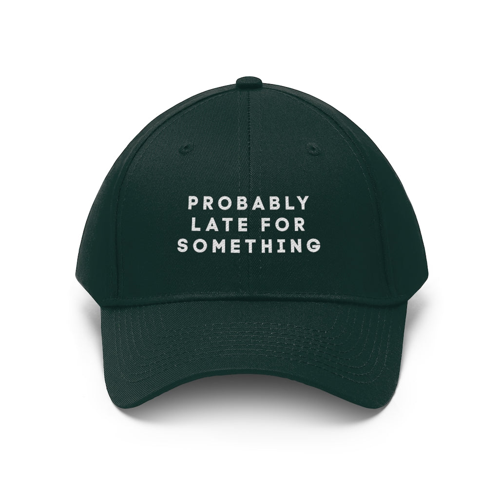 Probably Late for Something Hat