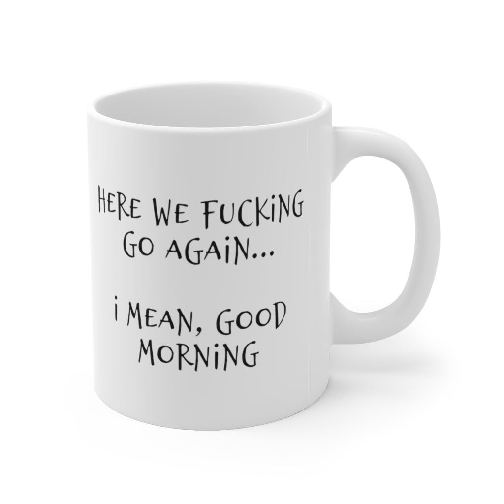 Funny Good Morning Mug